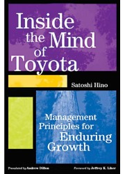 Inside the Mind of Toyota : Management Principles for Enduring Growth